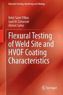 Flexural Testing of Weld Site and HVOF Coating Characteristics