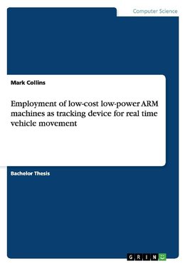 Employment of low-cost low-power ARM machines as tracking device for real time vehicle movement