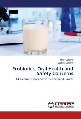 Probiotics, Oral Health and Safety Concerns