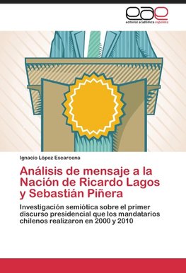 Análisis de mensaje a la Nación de Ricardo Lagos y Sebastián Piñera