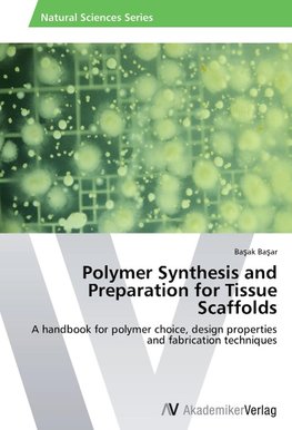 Polymer Synthesis and Preparation for Tissue Scaffolds