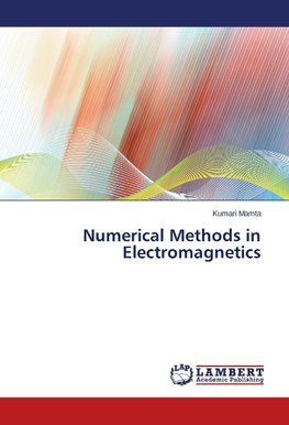 Numerical Methods in Electromagnetics