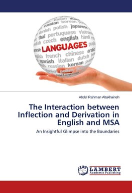 The Interaction between Inflection and Derivation in English and MSA