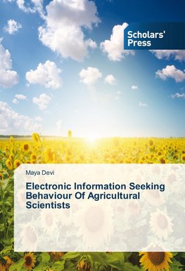 Electronic Information Seeking Behaviour Of Agricultural Scientists