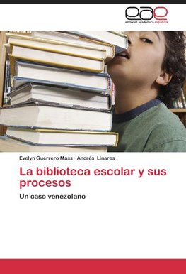 La biblioteca escolar y sus procesos