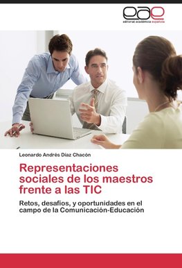 Representaciones sociales de los maestros frente a las TIC