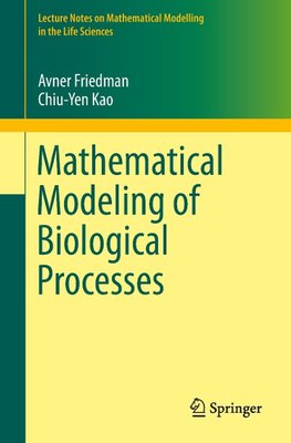 Mathematical Modeling of Biological Processes