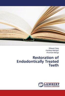 Restoration of Endodontically Treated Teeth