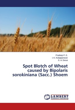 Spot Blotch of Wheat caused by Bipolaris sorokiniana (Sacc.) Shoem