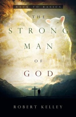 The Strong Man Of God