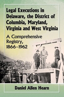 Hearn, D:  Legal Executions in Delaware, the District of Col