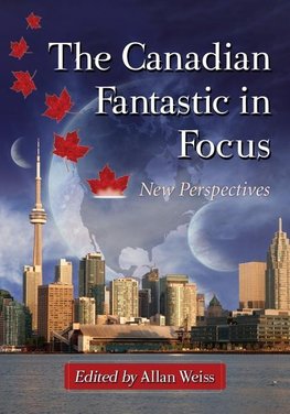 The Canadian Fantastic in Focus