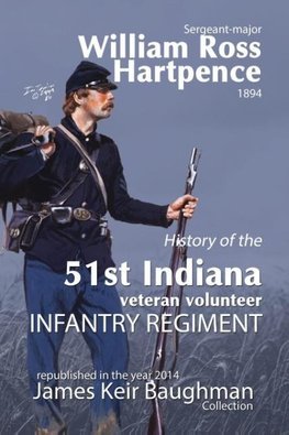 History of the 51st Indiana Veteran Volunteer Indiana Regiment