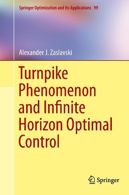 Turnpike Phenomenon and Infinite Horizon Optimal Control