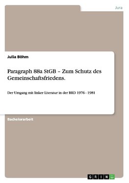 Paragraph 88a StGB - Zum Schutz des Gemeinschaftsfriedens.