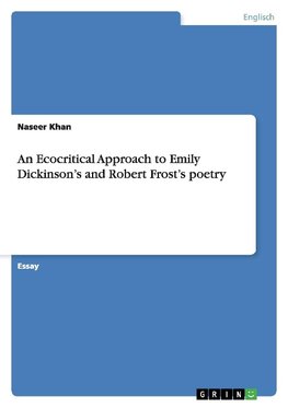 An Ecocritical Approach to Emily Dickinson's and Robert Frost's poetry