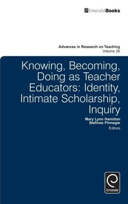 Knowing, Becoming, Doing as Teacher Educators