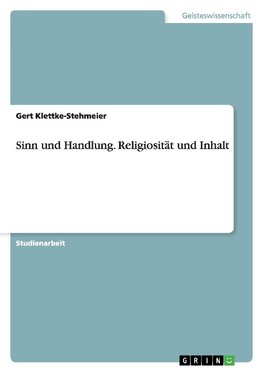 Sinn und Handlung. Religiosität und Inhalt