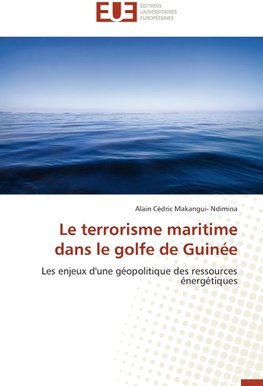 Le terrorisme maritime dans le golfe de Guinée