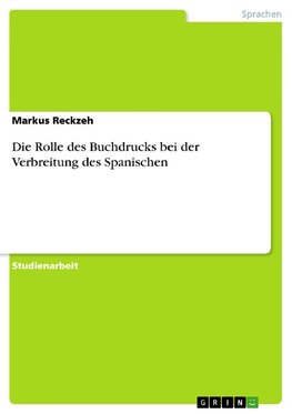 Die Rolle des Buchdrucks bei der Verbreitung des Spanischen