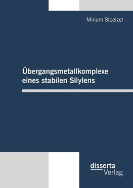 Übergangsmetallkomplexe eines stabilen Silylens