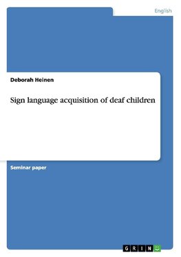 Sign language acquisition of deaf children