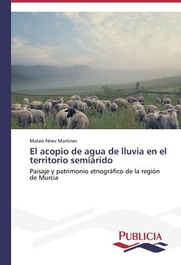 El acopio de agua de lluvia en el territorio semiárido