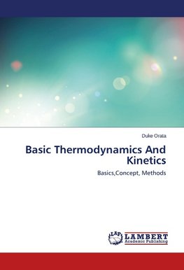 Basic Thermodynamics And Kinetics