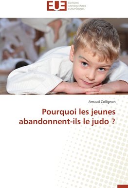 Pourquoi les jeunes abandonnent-ils le judo ?