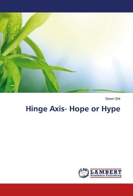 Hinge Axis- Hope or Hype