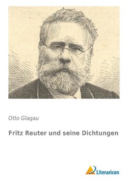 Fritz Reuter und seine Dichtungen