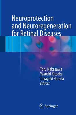 Neuroprotection and Neuroregeneration for Retinal Diseases