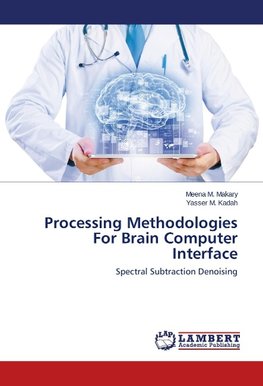 Processing Methodologies For Brain Computer Interface