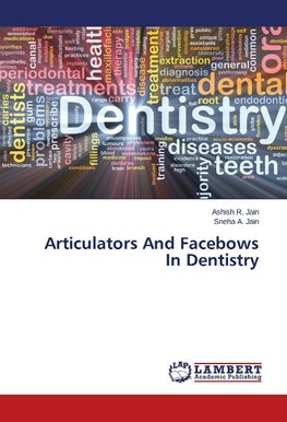 Articulators And Facebows In Dentistry