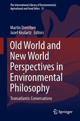 Old World and New World Perspectives in Environmental Philosophy