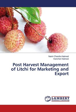 Post Harvest Management of Litchi for Marketing and Export