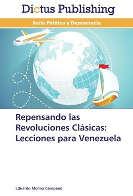 Repensando las Revoluciones Clásicas: Lecciones para Venezuela