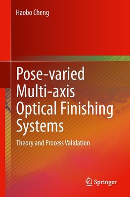 Pose-varied Multi-axis Optical Finishing Systems