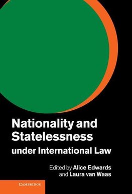 Nationality and Statelessness under International             Law