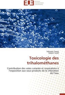 Toxicologie des trihalométhanes