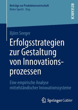 Erfolgsstrategien zur Gestaltung von Innovationsprozessen