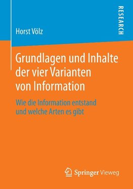 Grundlagen und Inhalte der vier Varianten von Information