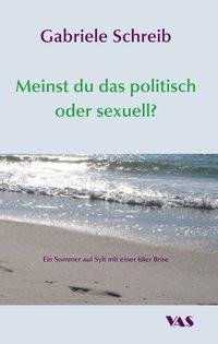 Meinst du das politisch oder sexuell?