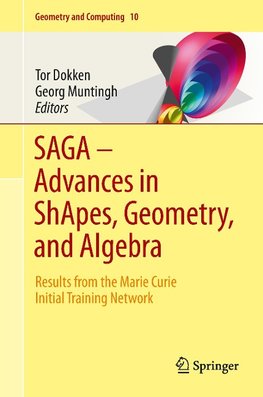 SAGA - Advances in ShApes, Geometry, and Algebra