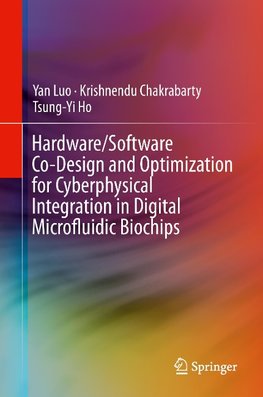 Hardware/Software Co-Design and Optimization for Cyberphysical Integration in Digital Microfluidic Biochips