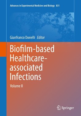 Biofilm-based Healthcare-associated Infections Volume II