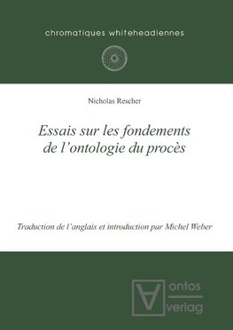 Essais sur les fondements de l'ontologie du procès