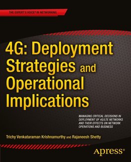 4G: Deployment Strategies and Operational Implications