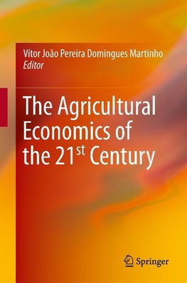 The Agricultural Economics of the 21st Century