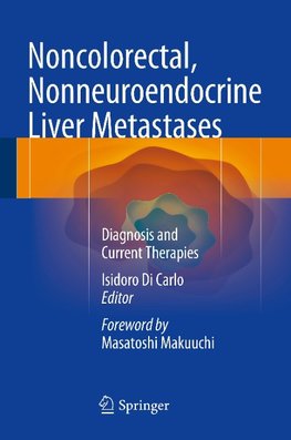 Noncolorectal, Nonneuroendocrine Liver Metastases